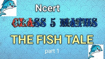 The fish tale class 5 Maths