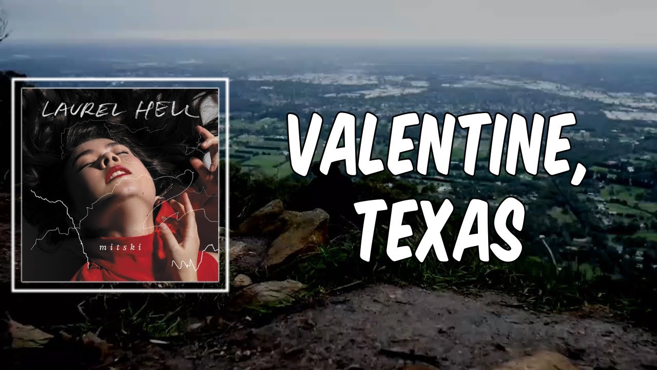 Lyric Valentine, Texas by Mitski YouTube