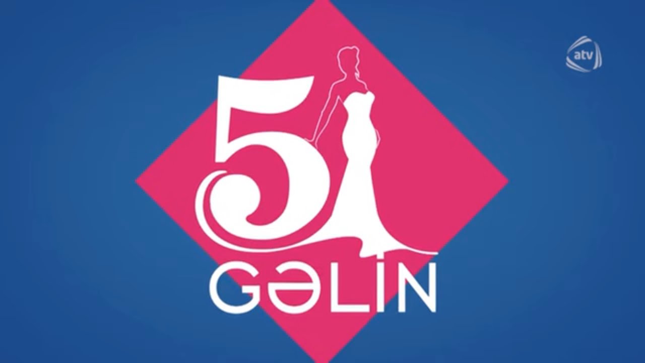 5 Gəlin (31.10.2019)