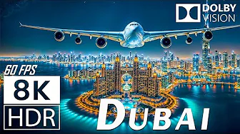 🌆 DUBAI, United Arab Emirates | 8K HDR 60FPS DOLBY VISION
