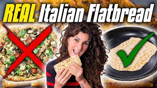 How Italians ACTUALLY Make "Flatbread" (it's not just expensive pizza with fancy toppings)