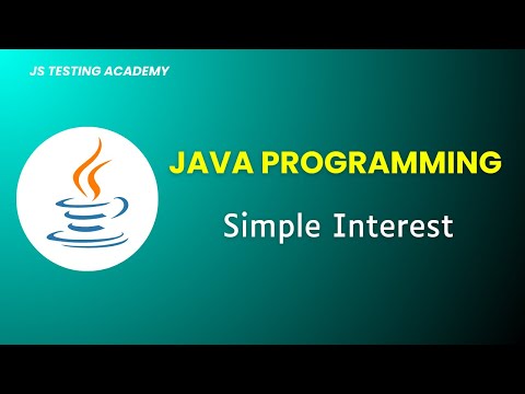 Java Programs for Automation Interview - Simple Interest | Part 16| JS Testing Academy