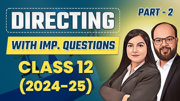 Directing Part-2 | Class 12 Business Studies | Chapter 7 | Imp. Questions | CBSE Exam | Commerce