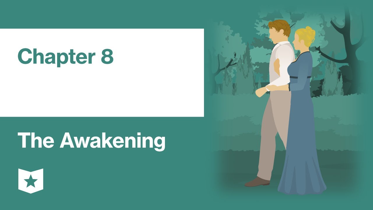 The Awakening by Kate Chopin | Chapter 8