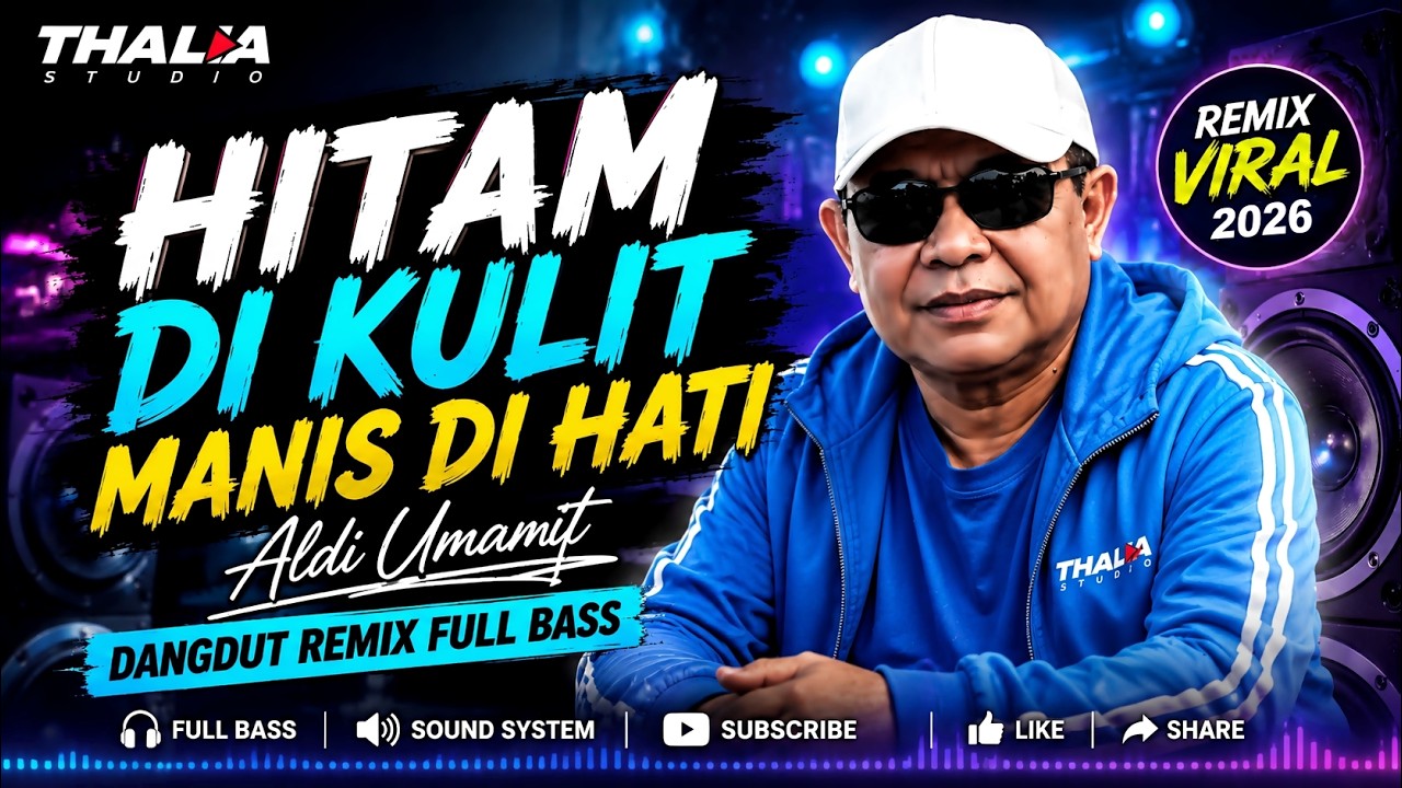 HITAM DI KULIT MANIS DI HATI - Aldi Umamit | Dangdut Remix Full Bass