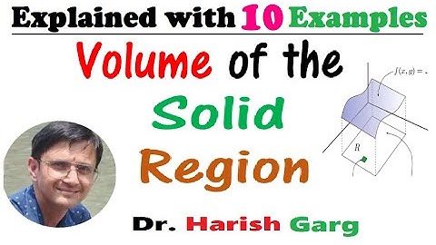 Volume of Solid Region | Double Integrals | Examples