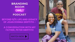Famous Beyond 9/11: Life and Legacy of Joan Donna Griffith - A Conversation with My Father, Peter Griffith Net Worth