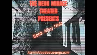 "Back Alley Noir: Dark City -- Tech-Noir Nightmare" -- An Atomic Voodoo Lounge Podcast Short