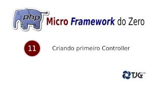 #11 Curso PHP   Micro Framework do zero - Criando primeiro controller