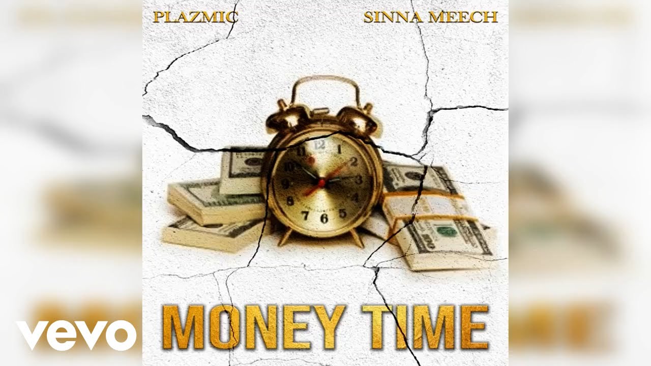 Watch Plazmic, Sinna Meech - Money Time (Official Audio) on YouTube Watch Plazmic, Sinna Meech - Money Time (Official Audio) on YouTube