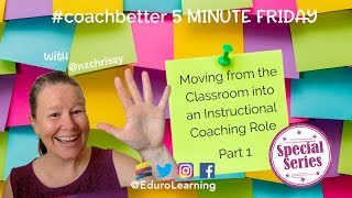 Moving from the Classroom into an Instructional Coaching Role | Special Series | Part 1