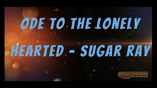 Ode to the lonely hearted - Sugar Ray  (Karaoke Version)