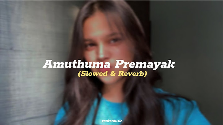 Amuthuma premayak (අමුතුම ප්‍රේමයක් මෙක) Slowed & Reverb Version ~ 💗🎧@Zantamusic1