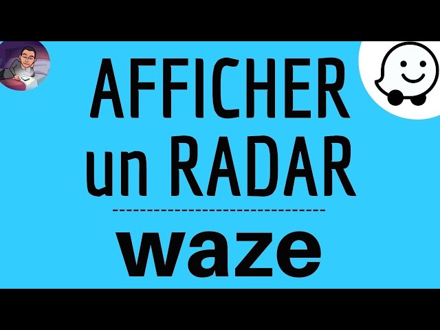 Waze, l'avertisseur de radars qui cartonne sur smartphone