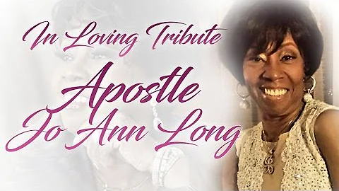 APOSTLE JO ANN LONG: OUR TRIBUTE pt.2 #RESTINPEACE...