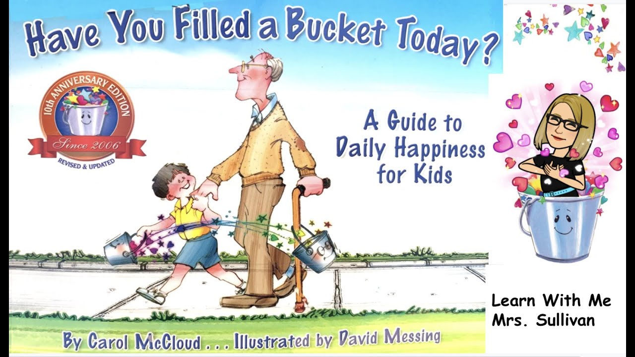 Have You Filled a Bucket Today? A guide to daily happiness for kids ...