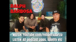 WHAT'S UP FOOL? PODCAST EP 461  Ralph Barbosa Returns