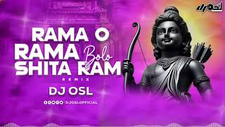 Rama O Rama Re | Jai Shree Ram | DJ Songs | 150 Remix | DJ OSL