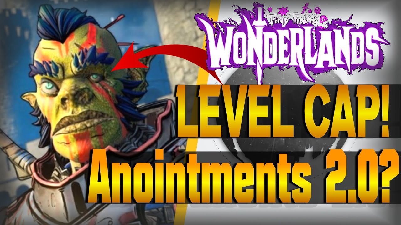 Limitless Customization, Level Cap, Anointments 2.0! | Tiny Tina's Wonderlands