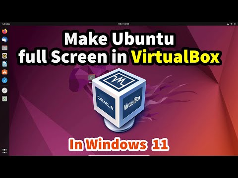 How to make Ubuntu full Screen in VirtualBox in Windows 11 - 2024