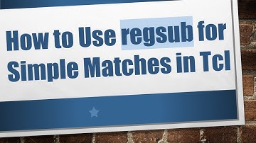 How to Use regsub for Simple Matches in Tcl