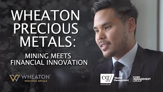 Wheaton Precious Metals Mining Meets Financial Innovation