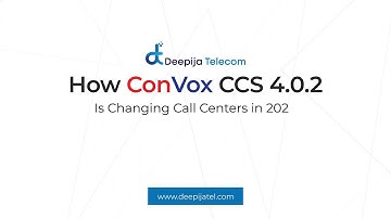 How ConVox CCS 4.0.2 is changing Call Centers in 2025| CcaaS | Contact Center - || deepijatel.com