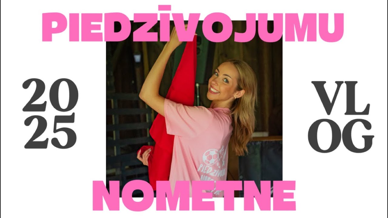 PIEDZĪVOJUMU NOMETNE 2025 | VLOGS 