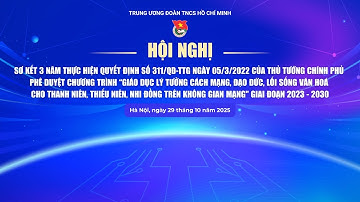HỘI NGHỊ SƠ KẾT 3 NĂM THỰC HIỆN QUYẾT ĐỊNH 311/QĐ-TTG NGÀY 05/3/2022 CỦA TTCP