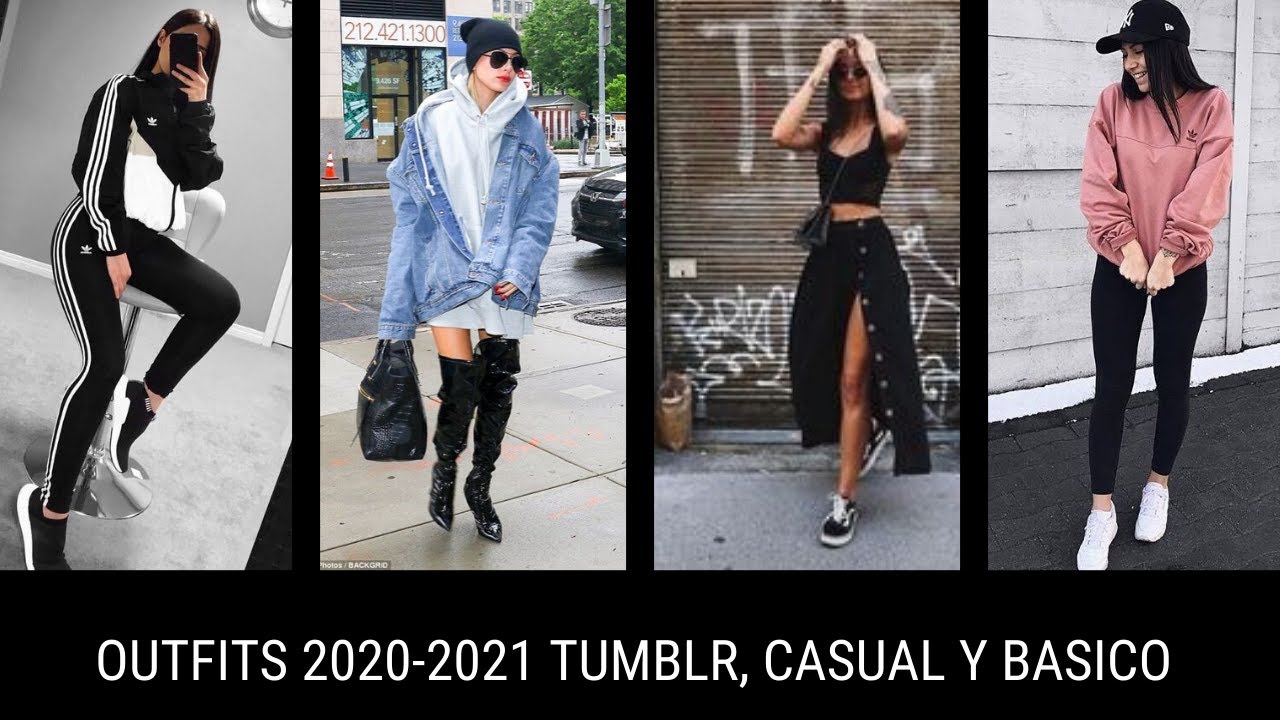 Outfits 2020 2021 Moda Y Tendencias(Casual, Basico y Tumblr) - YouTube