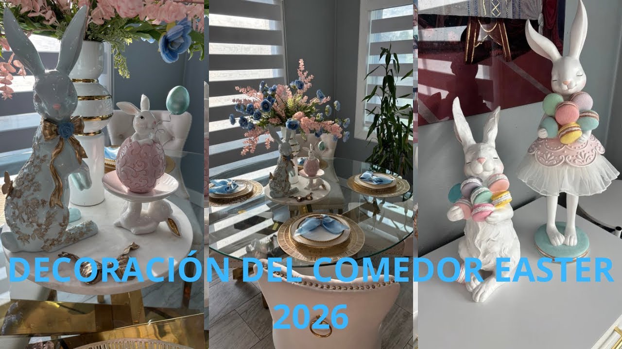 DECORACIÓN DE MI COMEDOR EASTER 2026 