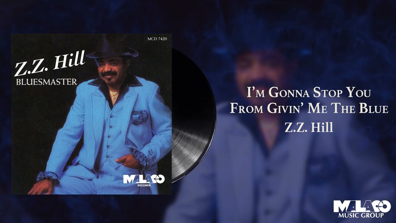 Z.Z. Hill - I'm Gonna Stop You From Givin' Me The Blues - YouTube