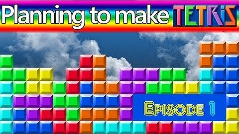 Making Tetris Planning  - Clickteam Fusion 2.5