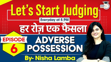Adverse Possession | Application Based Questions | Apply Law on Actual Facts | By Nisha Lamba