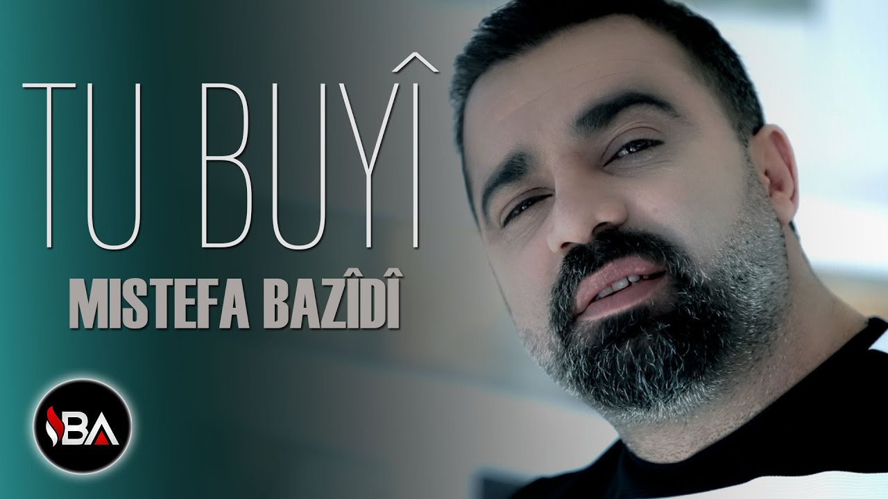 Mistefa Bazîdî - Tu Buyî [Official Music Video]
