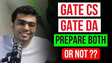 GATE 2027 (CS + DA) Together in 1 Year | Can You Crack Both? Full Strategy Explained