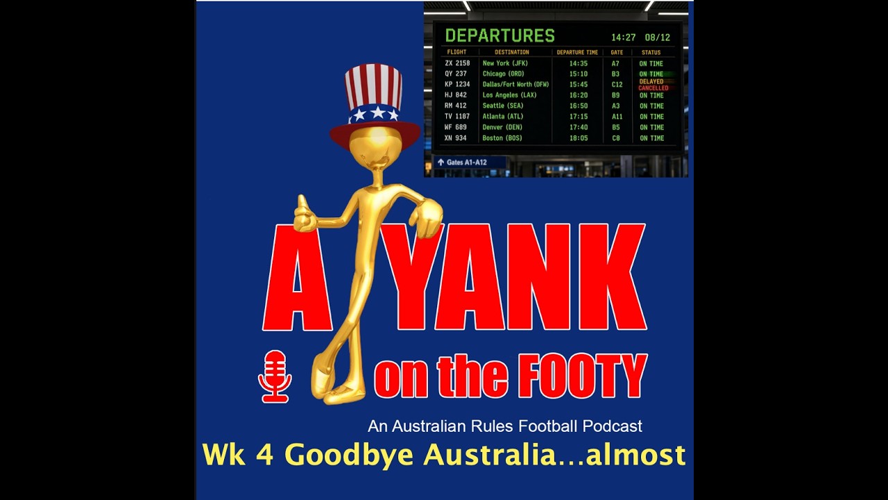 A Yank on the Footy says goodbye to Australia after visiting for a month...almost