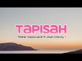 Pieter Saparuane ft Jean Chirsty - Tapisah (Lyrics/Lirik)