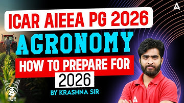 ICAR AIEEA PG 2026 | How to Prepare for Agronomy | Preparation Strategy By Krashna Sir