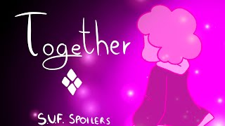 Together meme | Steven Universe Future | Spoiler alert OLD TW in desc