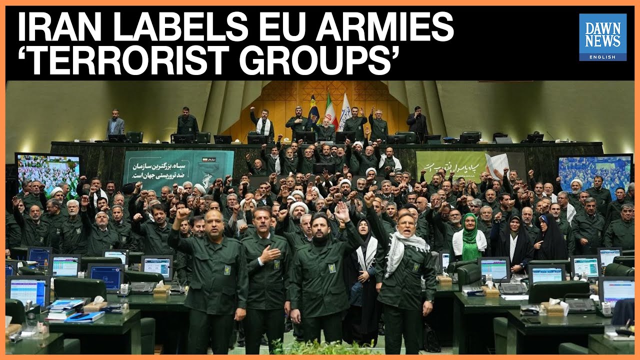 Iran Considers EU Armies as ‘Terrorist Groups’ in Retaliatory Move | Dawn News English