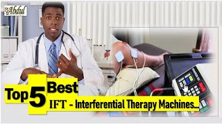 Top 5 Best IFT - Interferential Therapy Machines - 2023.
