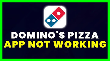 Dominos App Not Working: How to Fix Domino