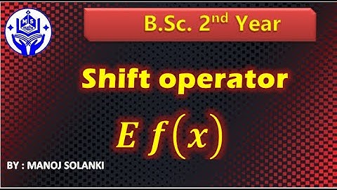 Shift operator || E operator || BSC MATHS