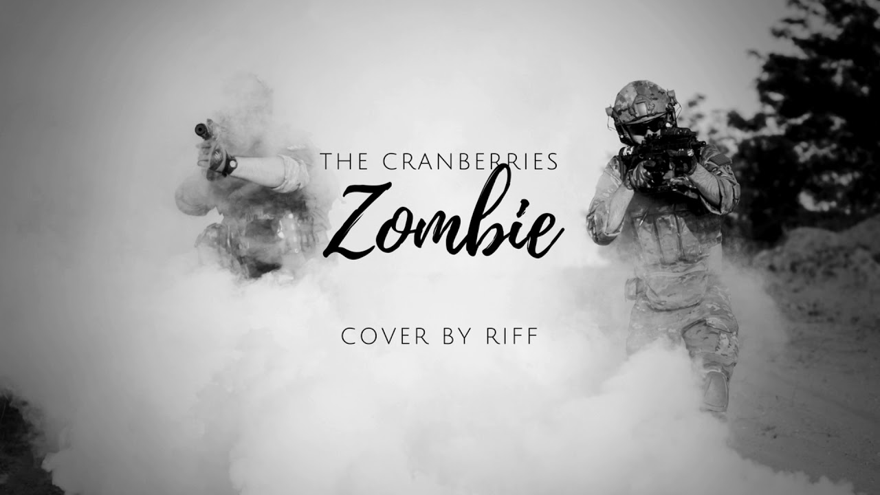 The Cranberries Zombie (Riff McKenzie cover) YouTube