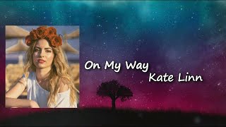 Kate Linn - On My Way Lyrics Resimi