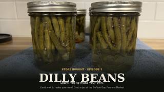 This Is the Only Dilly Bean Recipe You Need!
