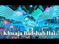 Mera Khwaja Badshah Hai | New Dj Mix Qawwali 2023 | Khwaja Badshah hai Hard Vibration Mix | DjSaMim Mp3 Song