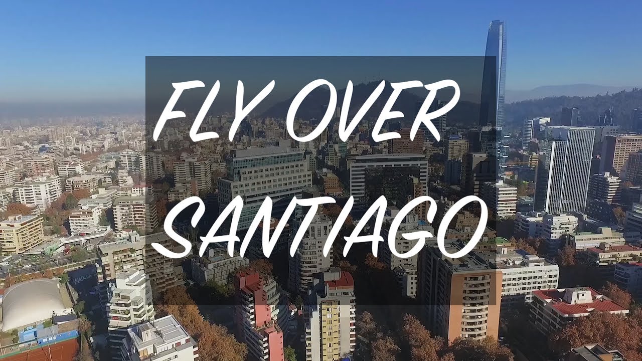Fly Over Santiago de Chile YouTube