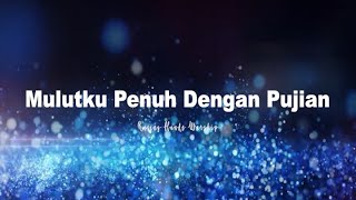 Mulutku Penuh Dengan Pujian (Welyar Kauntu - Piano Cover) by Raising Hands